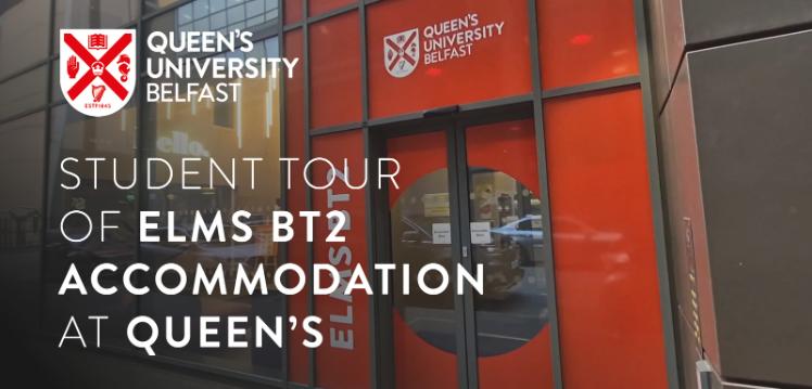 Student Tour of Elms BT2 Accommodation at Queen’s